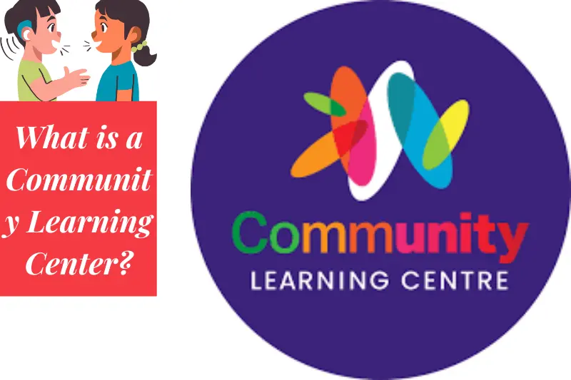 What is a Community Learning Center