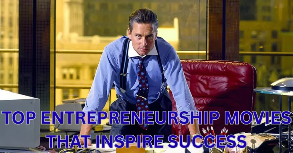 top entrepreneurship movies that inspire success