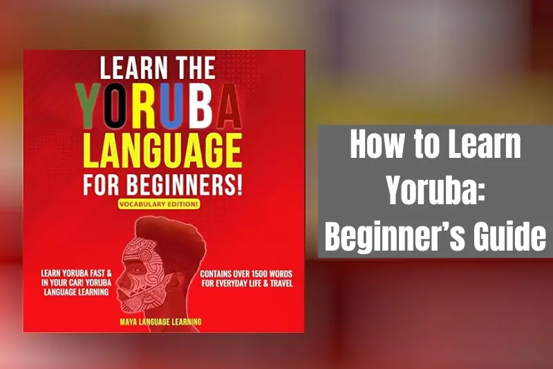 how to learn yoruba beginner’s guide
