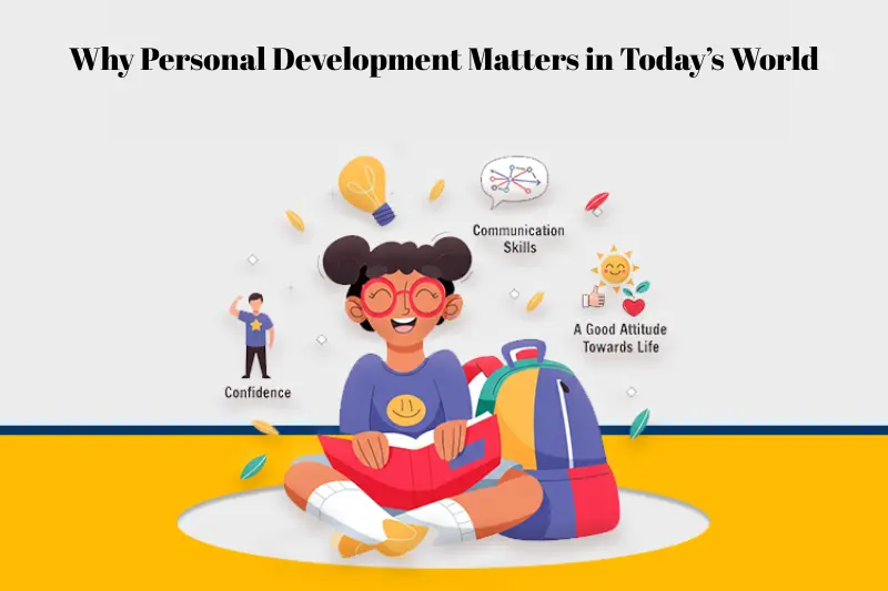 why personal development matters in today’s world