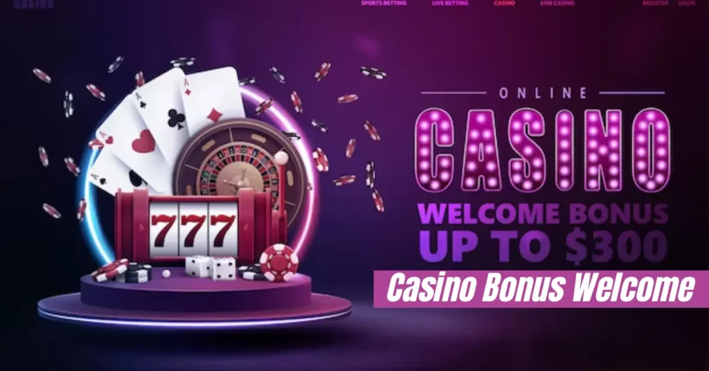 casino bonus welcome