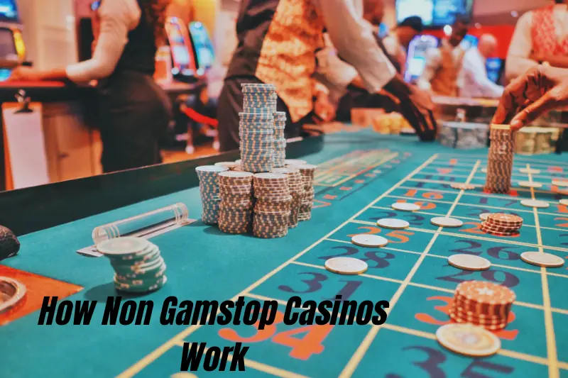 how non gamstop casinos work