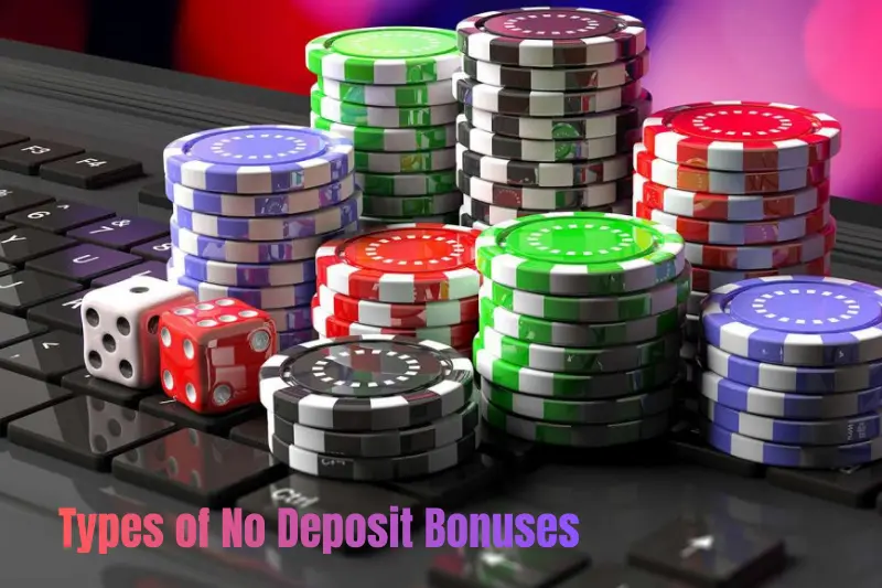types of no deposit bonuses