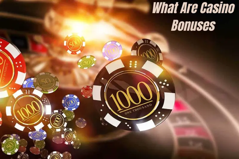 what are casino bonuses