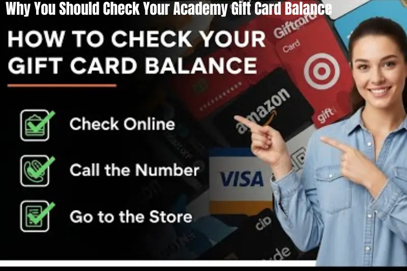 why you should check your academy gift card balance